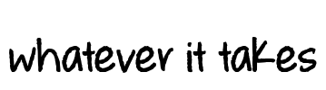 whatever it takes
