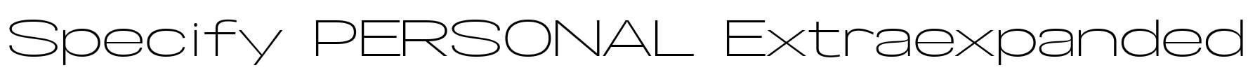 Specify PERSONAL Extraexpanded Font Image