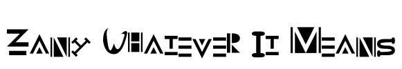 Zany Whatever It Means Font Image