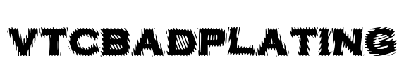 VTCBadPlating Font Image