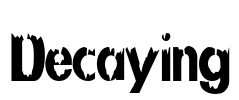 Decaying
