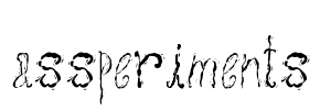assperiments