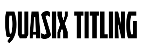 Quasix Titling Font Image