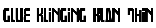 Glue Klinging Klan Thin