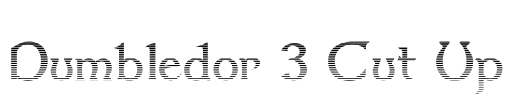 Dumbledor 3 Cut Up Font Image