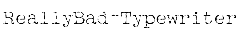 ReallyBad-Typewriter Font Image