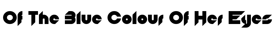 Of The Blue Colour Of Her Eyes Font Image