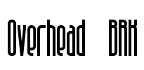 Overhead BRK Font Image