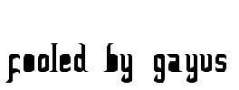 FoOleD bY GaYUs