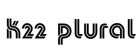 K22 Plural Font Image