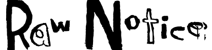 Raw Notice Font Image
