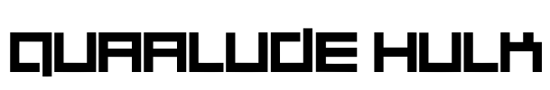 Quaalude hulk Font Image