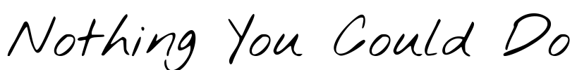 Nothing You Could Do