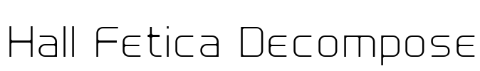 Hall Fetica Decompose Font Image