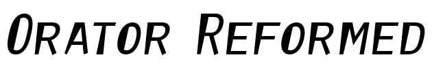 Orator Reformed Font Image