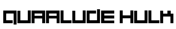 Quaalude hulk Font Image