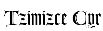 Tzimizce Cyr Font Image