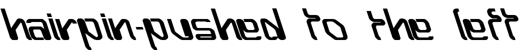 Hairpin-Pushed to The Left Font Image