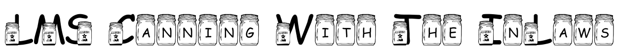 LMS Canning With The InLaws Font Image