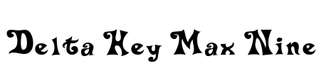 Delta Hey Max Nine Font Image