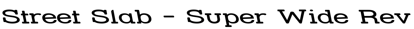 Street Slab - Super Wide Rev