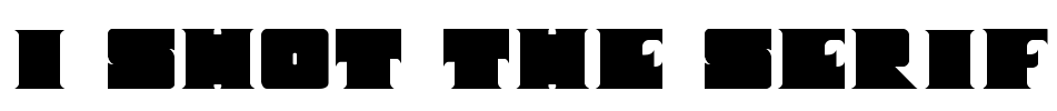 I Shot The Serif