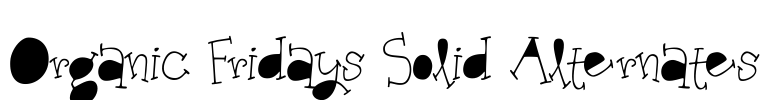 Organic Fridays Solid Alternates Font Image