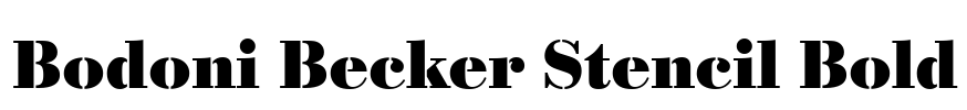 Bodoni Becker Stencil Bold
