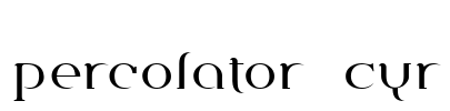 Percolator Cyr Font Image