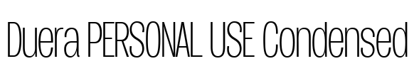Duera PERSONAL USE Condensed Font Image