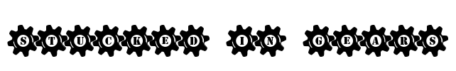 Stucked in Gears Font Image