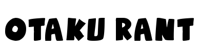 Otaku Rant Font Image