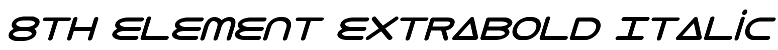 8th Element ExtraBold Italic Font Image