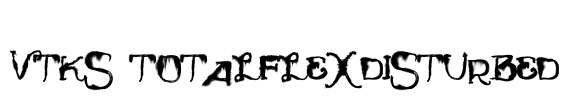 Vtks TotalFlexDisturbed Font Image