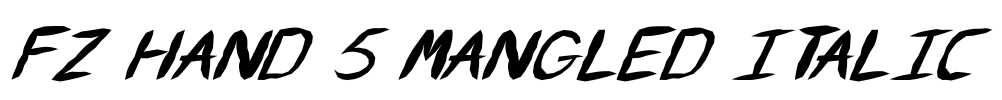 FZ HAND 5 MANGLED ITALIC