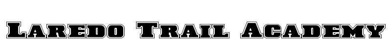 Laredo Trail Academy Font Image