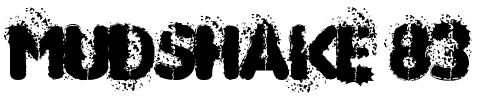 MUDSHAKE 83 Font Image