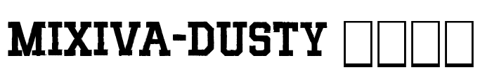 MIXIVA-DUSTY demo Font Image
