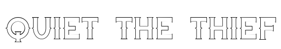 Quiet the Thief Font Image