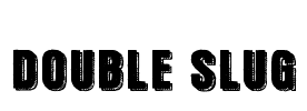 Double Slug Font Image