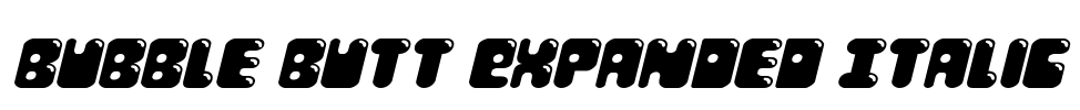 Bubble Butt Expanded Italic Font Image