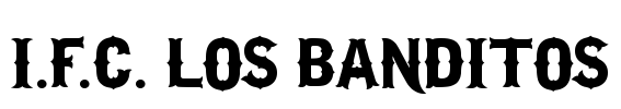 I.F.C. LOS BANDITOS Font Image