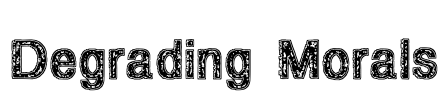 Degrading Morals