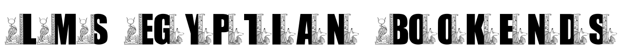 LMS Egyptian Bookends Font Image