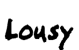 Lousy