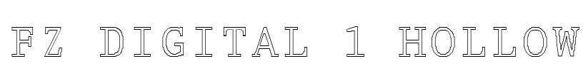 FZ DIGITAL 1 HOLLOW Font Image