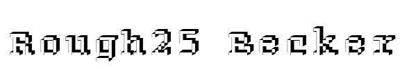 Rough25 Becker Font Image