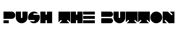 PUSH THE BUTTON Font Image