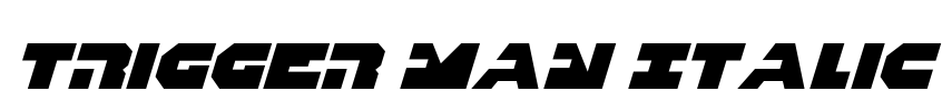 Trigger Man Italic Font Image