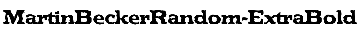 MartinBeckerRandom-ExtraBold Font Image